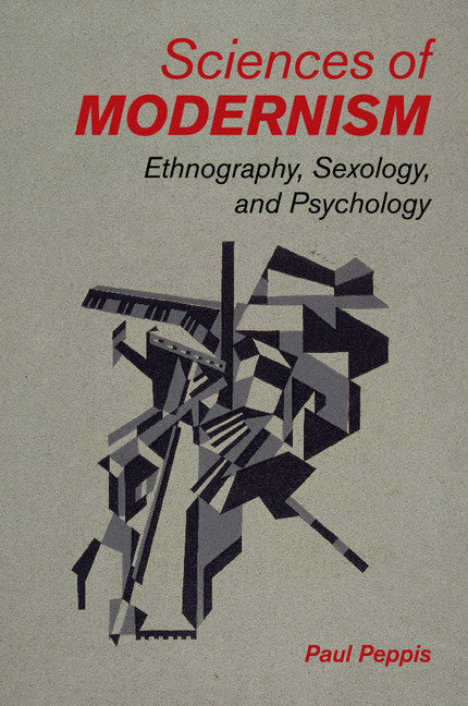 Sciences of Modernism; Ethnography, Sexology, and Psychology (Paperback / softback) 9781316639115