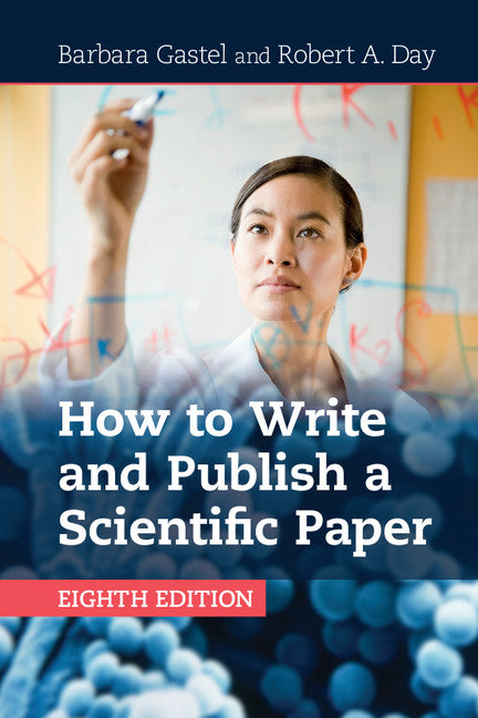 How to Write and Publish a Scientific Paper (Paperback / softback) 9781316640432