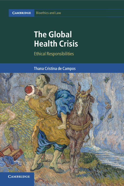 The Global Health Crisis; Ethical Responsibilities (Paperback / softback) 9781316640579