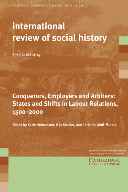 Conquerors, Employers and Arbiters; States and Shifts in Labour Relations, 1500–2000 (Paperback / softback) 9781316642528