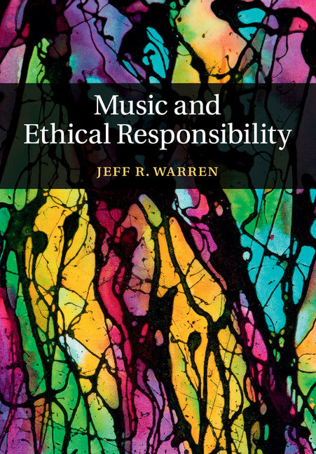 Music and Ethical Responsibility (Paperback / softback) 9781316642870