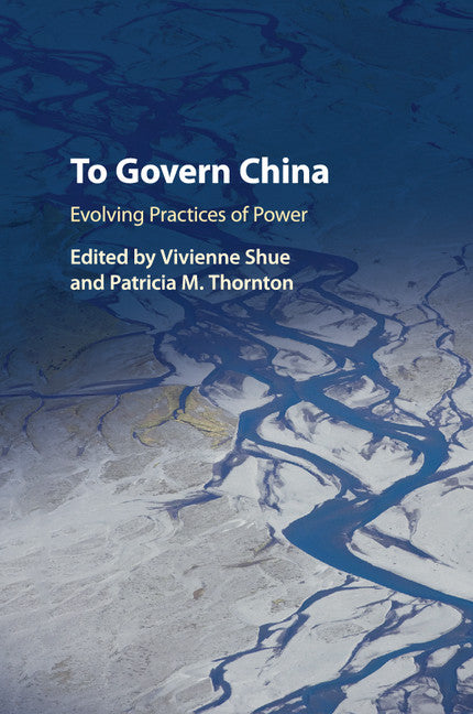 To Govern China; Evolving Practices of Power (Paperback / softback) 9781316643167