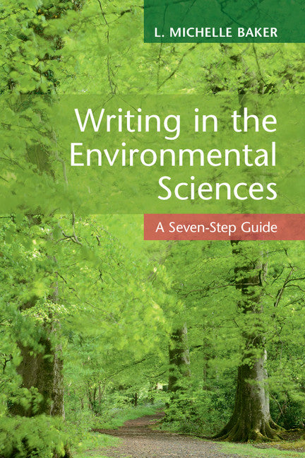 Writing in the Environmental Sciences; A Seven-Step Guide (Paperback / softback) 9781316643563