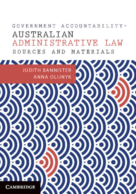 Government Accountability Sources and Materials; Australian Administrative Law (Paperback / softback) 9781316643976