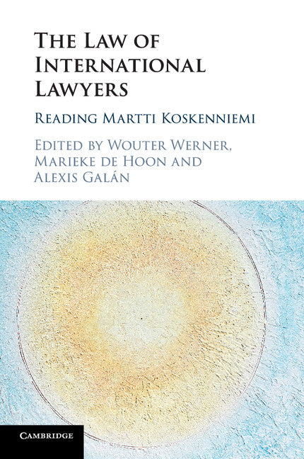 The Law of International Lawyers; Reading Martti Koskenniemi (Paperback / softback) 9781316643983