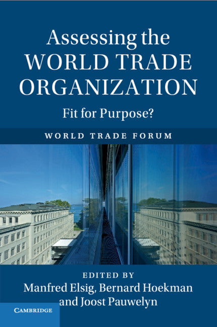 Assessing the World Trade Organization; Fit for Purpose? (Paperback / softback) 9781316643990