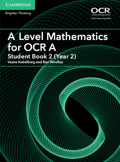 A Level Mathematics for OCR A Student Book 2 (Year 2) (Paperback / softback) 9781316644300