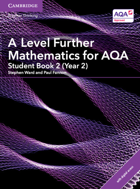 A Level Further Mathematics for AQA Student Book 2 (Year 2) with Digital Access (2 Years) (Multiple-component retail product) 9781316644317