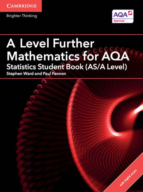 A Level Further Mathematics for AQA Statistics Student Book (AS/A Level) with Digital Access (2 Years) (Multiple-component retail product) 9781316644324