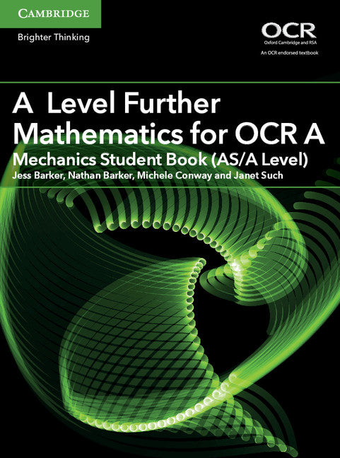 A Level Further Mathematics for OCR A Mechanics Student Book (AS/A Level) (Paperback / softback) 9781316644416