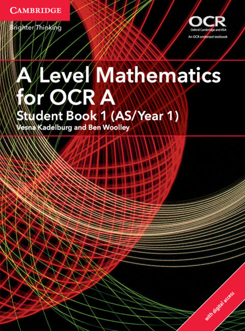 A Level Mathematics for OCR A Student Book 1 (AS/Year 1) with Digital Access (2 Years) (Multiple-component retail product) 9781316644652