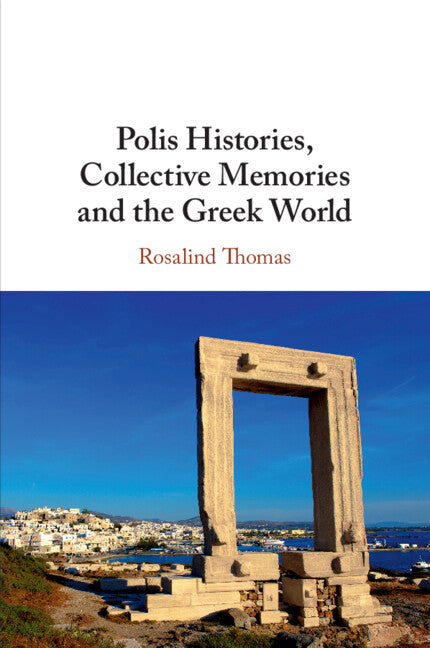 Polis Histories, Collective Memories and the Greek World (Paperback / softback) 9781316644737