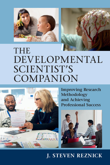 The Developmental Scientist's Companion; Improving Research Methodology and Achieving Professional Success (Paperback / softback) 9781316645604