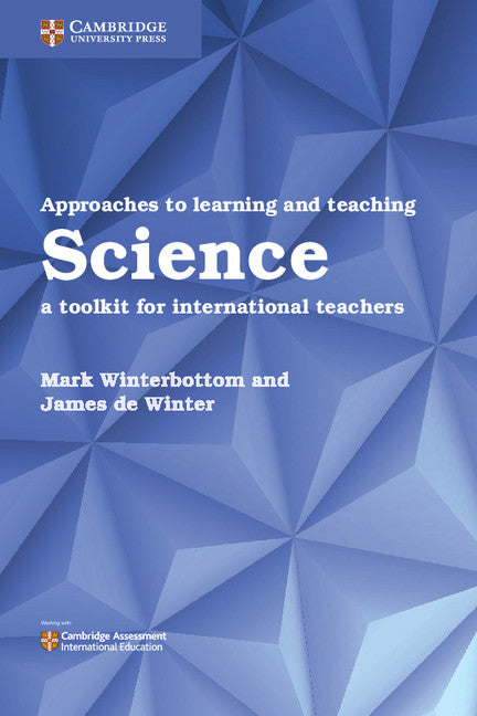 Approaches to Learning and Teaching Science; A Toolkit for International Teachers (Paperback / softback) 9781316645857