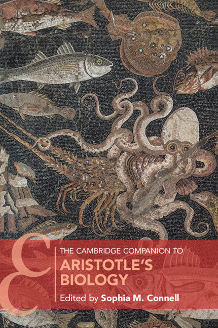 The Cambridge Companion to Aristotle's Biology (Paperback / softback) 9781316647875