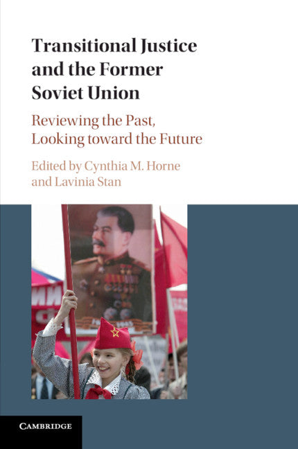 Transitional Justice and the Former Soviet Union; Reviewing the Past, Looking toward the Future (Paperback / softback) 9781316648056