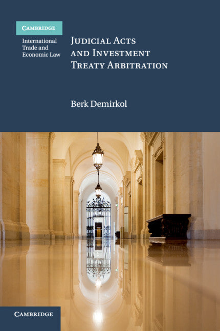 Judicial Acts and Investment Treaty Arbitration (Paperback / softback) 9781316648209