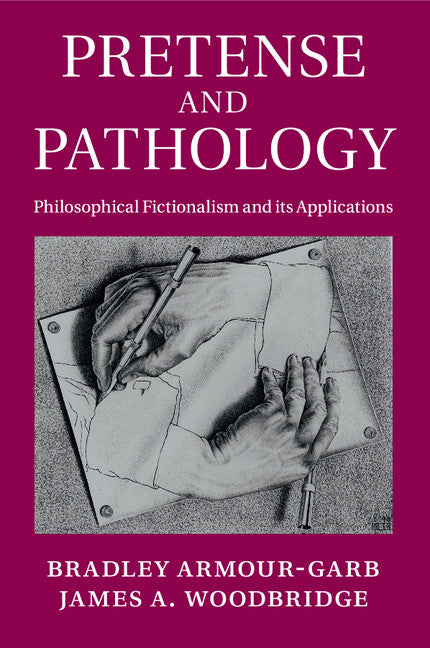 Pretense and Pathology; Philosophical Fictionalism and its Applications (Paperback / softback) 9781316648261