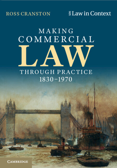 Making Commercial Law Through Practice 1830–1970 (Paperback / softback) 9781316648377