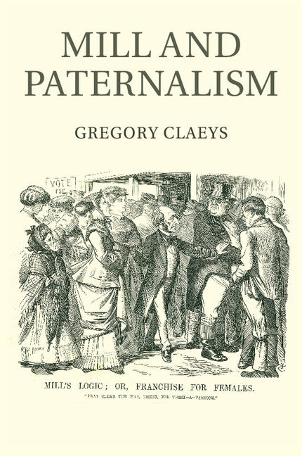 Mill and Paternalism (Paperback / softback) 9781316648612