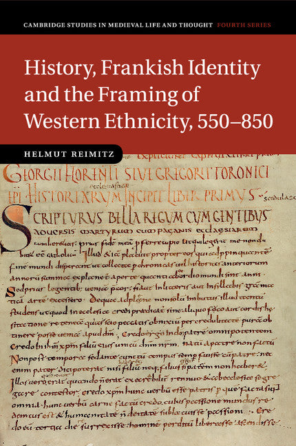History, Frankish Identity and the Framing of Western Ethnicity, 550–850 (Paperback / softback) 9781316648988