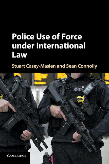 Police Use of Force under International Law (Paperback / softback) 9781316649381