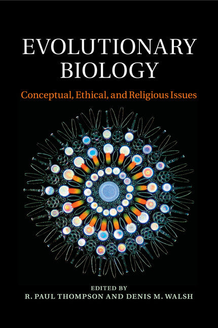 Evolutionary Biology; Conceptual, Ethical, and Religious Issues (Paperback / softback) 9781316649671