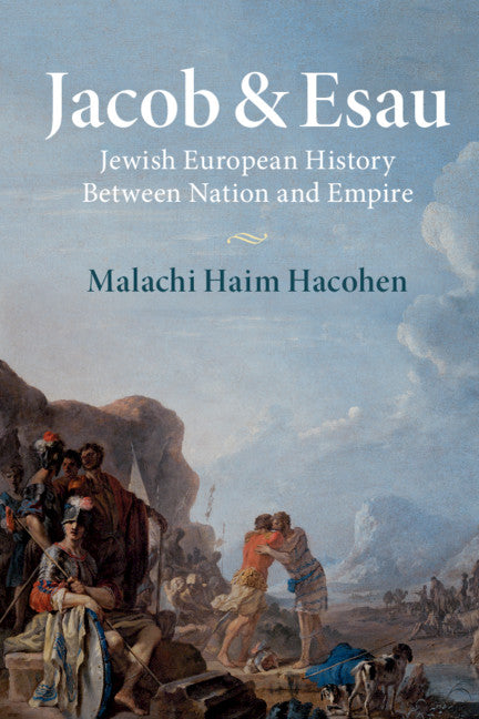 Jacob & Esau; Jewish European History Between Nation and Empire (Paperback / softback) 9781316649848