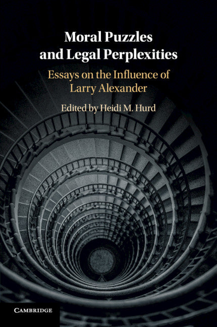 Moral Puzzles and Legal Perplexities; Essays on the Influence of Larry Alexander (Paperback / softback) 9781316649954