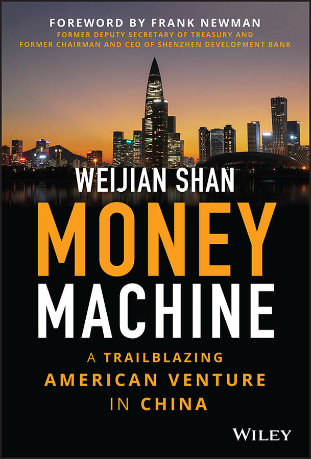Money Machine; A Trailblazing American Venture in China (Hardback) 9781394161201