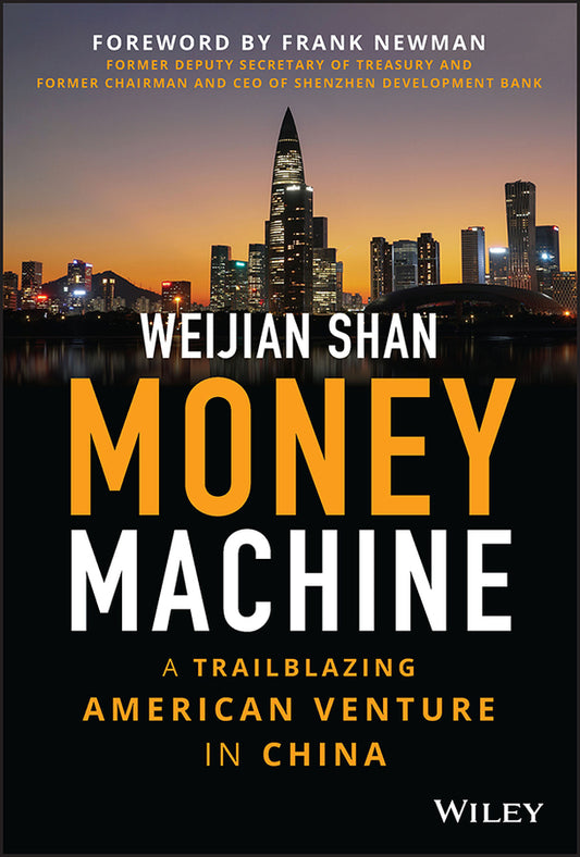 Money Machine; A Trailblazing American Venture in China (Hardback) 9781394161201