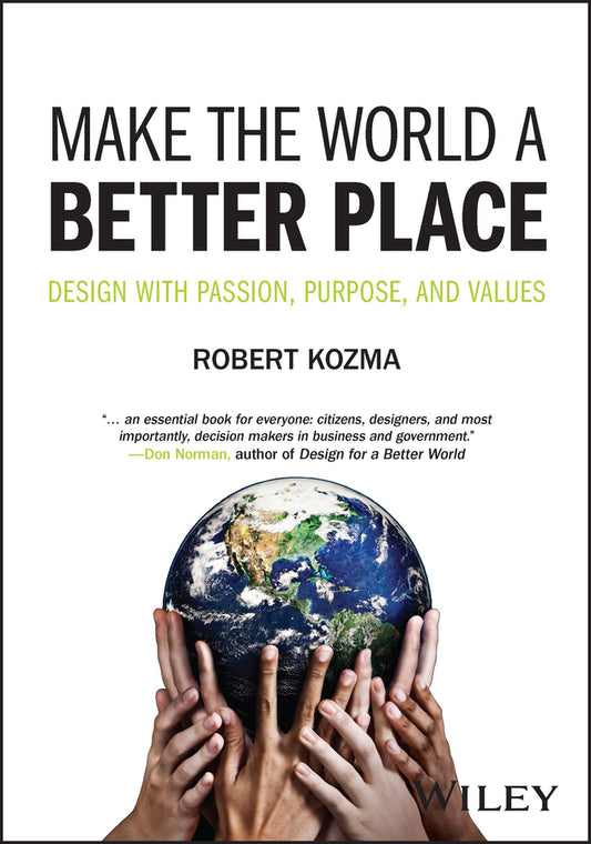 Make the World a Better Place – Design with Passion, Purpose, and Values (Paperback / softback) 9781394173471