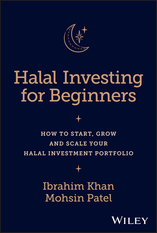 Halal Investing for Beginners: How to Start, Grow and Scale Your Halal Investment Portfolio (Hardback) 9781394178049