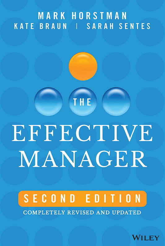 The Effective Manager, 2nd Edition (Hardback) 9781394181612