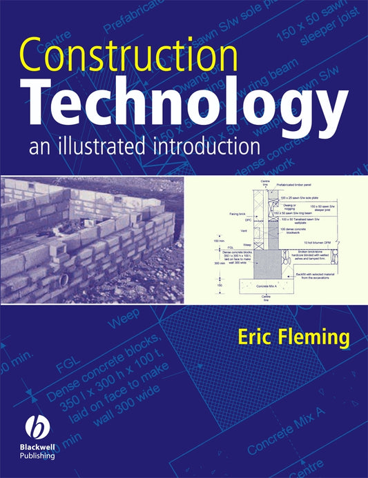 Construction Technology – An Illustrated Introduction (Paperback / softback) 9781405102100