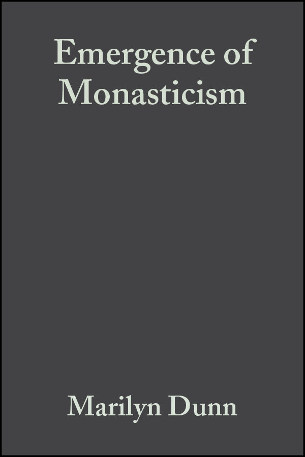 Emergence of Monasticism – From the Desert Fathers to the Early Middle Ages (Paperback / softback) 9781405106412