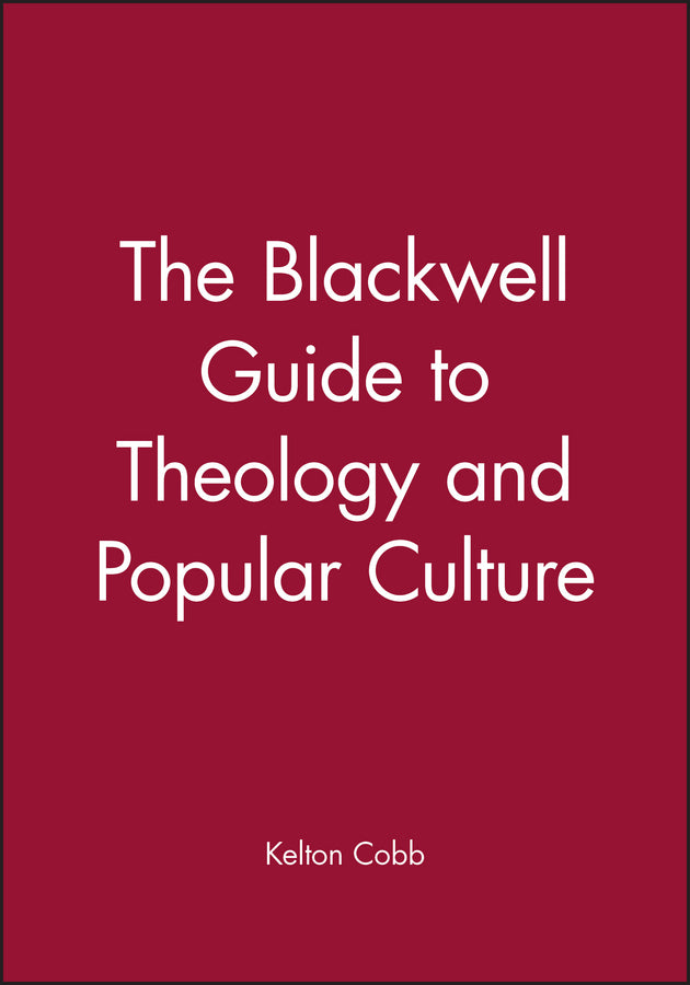 The Blackwell Guide Theology and Popular Culture (Paperback / softback) 9781405107020