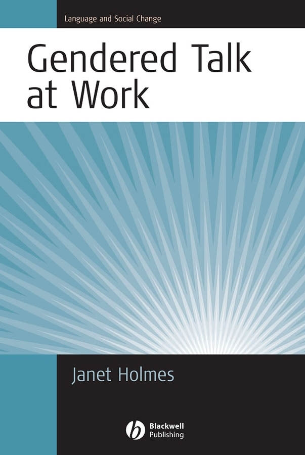 Gendered Talk at Work: Constructing Gender Identity Through Workplace Discourse (Paperback / softback) 9781405117593