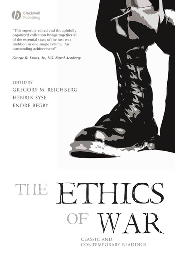 The Ethics of War – Classic and Contemporary Readings (Paperback / softback) 9781405123785