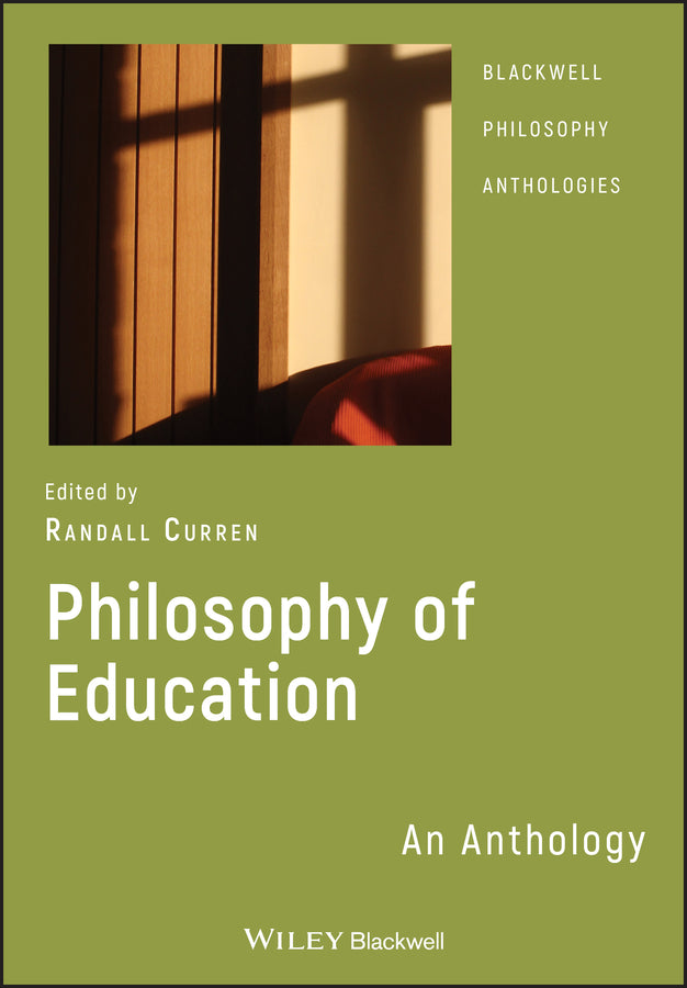 Philosophy of Education – An Anthology (Paperback / softback) 9781405130233