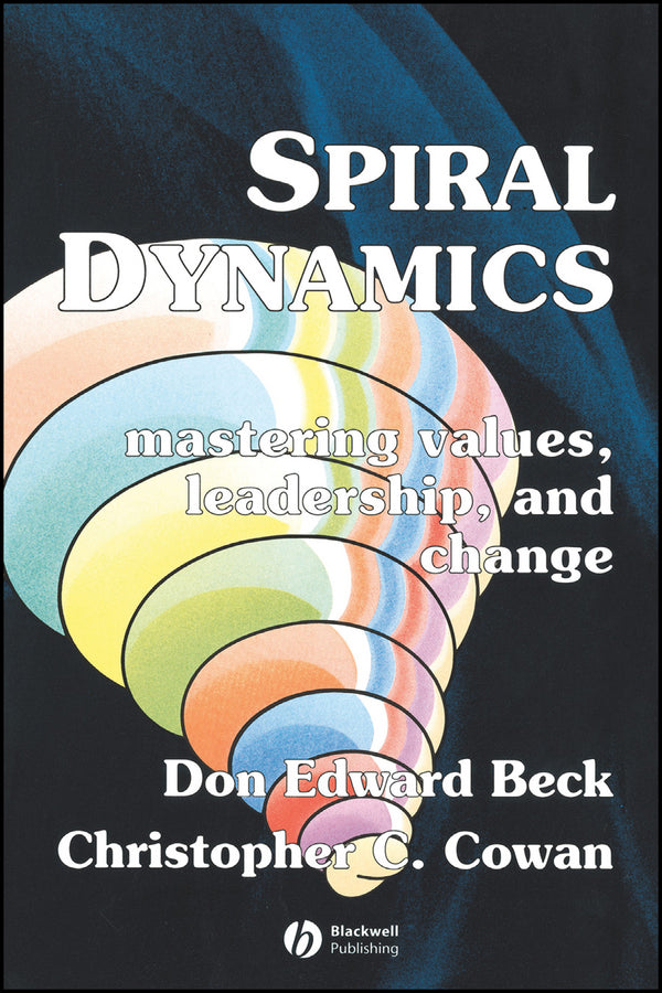 Spiral Dynamics – Mastering Values, Leadership and  Change (Paperback / softback) 9781405133562