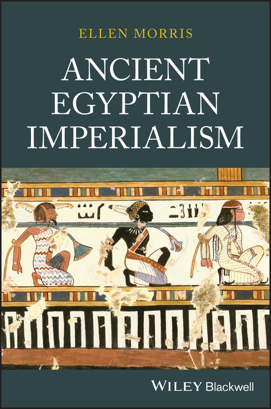 Ancient Egyptian Imperialism (Paperback / softback) 9781405136785