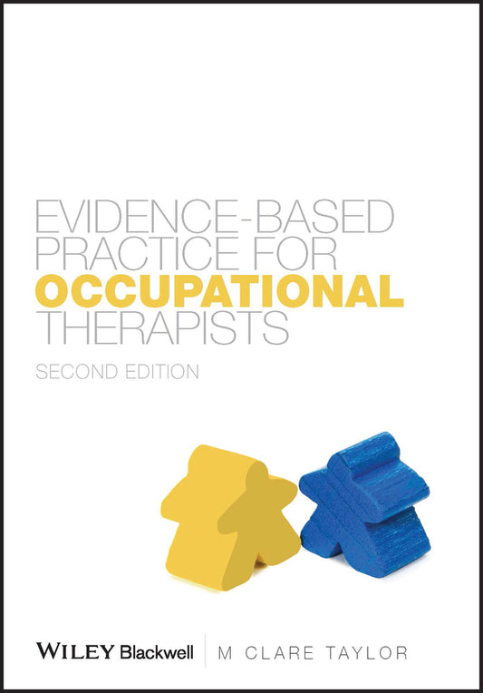 Evidence–Based Practice for Occupational Therapists 2e (Paperback / softback) 9781405137003