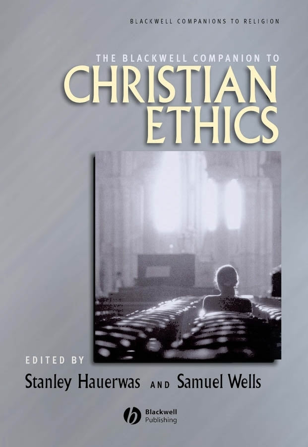 The Blackwell Companion to Christian Ethics (Paperback / softback) 9781405150514