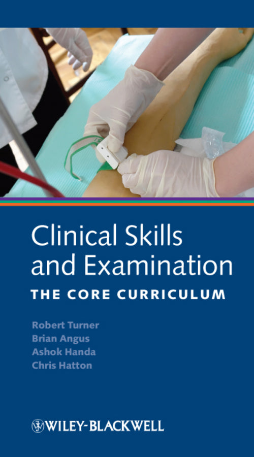 Clinical Skills and Examination – The Core Curriculum 5e (Paperback / softback) 9781405157513