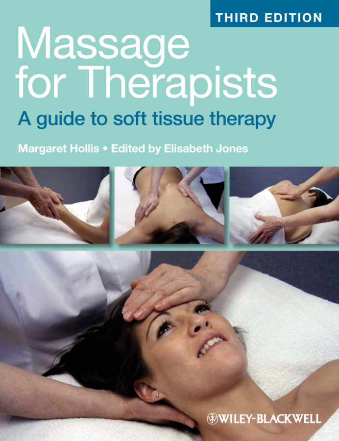 Massage for Therapists – A guide to soft tissue therapy 3e (Paperback / softback) 9781405159166