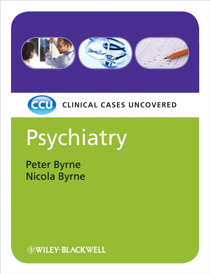 Psychiatry – Clinical Cases Uncovered (Paperback / softback) 9781405159838