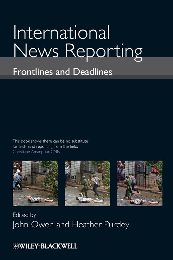 International News Reporting – Frontlines and Deadlines (Paperback / softback) 9781405160391
