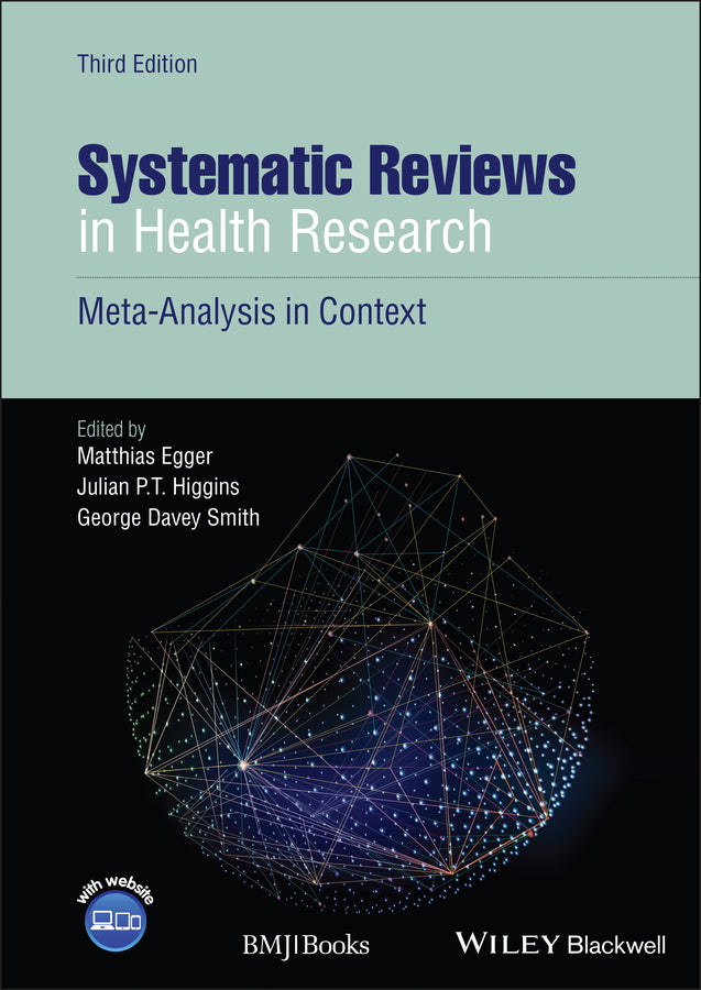 Systematic Reviews in Health Research: Meta–Analysis in Context,  3rd Edition (Hardback) 9781405160506