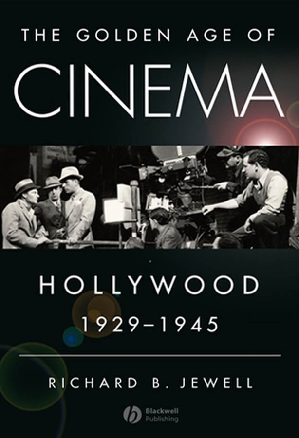 The Golden Age of Cinema – Hollywood 1929–1945 (Paperback / softback) 9781405163736